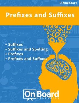 portada Prefixes and Suffixes: Suffixes, Suffixes and Spelling, Prefixes, Prefixes and Suffixes (in English)