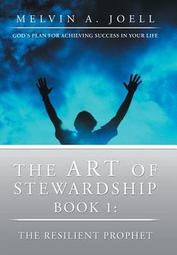 portada The Art of Stewardship: Book 1: The Resilient Prophet (en Inglés)
