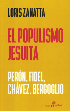 portada Populismo Jesuita Peron Fidel Chavez Bergoglio