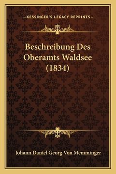 portada Beschreibung Des Oberamts Waldsee (1834) (en Alemán)