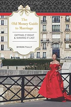 portada The old Money Guide to Marriage: Getting it Right - Making it Last (en Inglés)