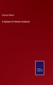 portada A System of Human Anatomy (en Inglés)