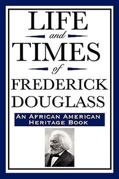 portada life and times of frederick douglass (an african american heritage book) (en Inglés)