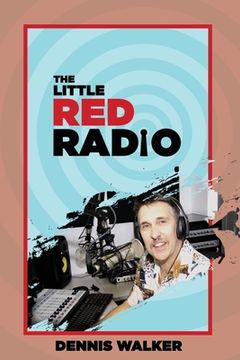 portada Little Red Radio: 40 Years Working in Small Radio (in English)
