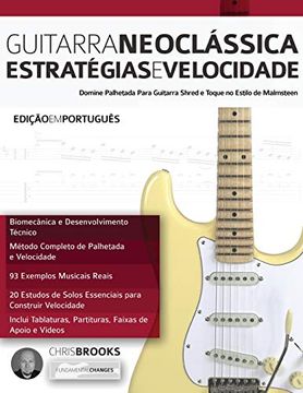 portada Guitarra Neoclássica: Estratégias e Velocidade: Domine Palhetada Para Guitarra Shred e Toque no Estilo de Malmsteen (Guitarra de Rock Moderna) (in Portuguese)