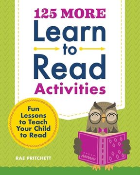 portada 125 More Learn to Read Activities: Fun Lessons to Teach Your Child to Read (en Inglés)