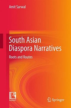 portada South Asian Diaspora Narratives: Roots and Routes (en Inglés)