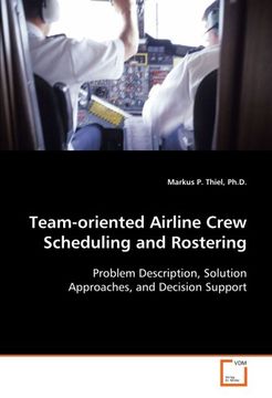 portada Team-oriented Airline Crew Scheduling and Rostering: Problem Description, Solution Approaches, and Decision Support