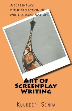 portada Art of Screen play writing: A screenplay is the reflection of writer's imagination. (en Inglés)