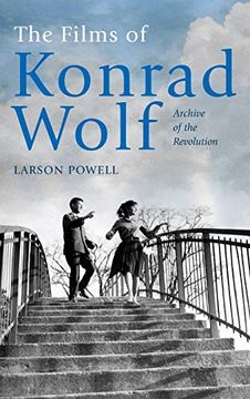 portada Films of Konrad Wolf: Archive of the Revolution (Screen Cultures: German Film and the Visual) (en Inglés)