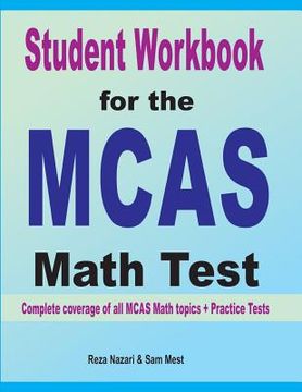portada Student Workbook for the MCAS Math Test: Complete coverage of all MCAS Math topics + Practice Tests (en Inglés)