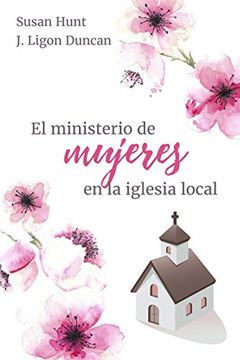 portada El Ministerio de Mujeres en la Iglesia Local