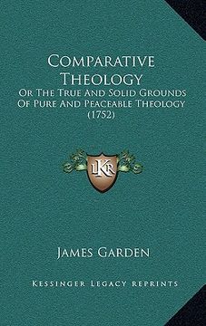 portada comparative theology: or the true and solid grounds of pure and peaceable theology (1752)