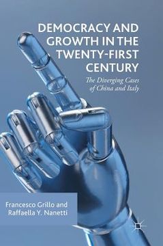 portada Democracy and Growth in the Twenty-First Century: The Diverging Cases of China and Italy (en Inglés)