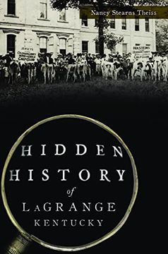 portada Hidden History of Lagrange, Kentucky (en Inglés)