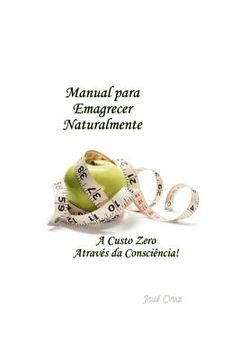 portada Manual para Emagrecer Naturalmente: A Custo Zero Através da Consciência (en Portugués)