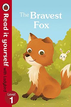 portada The Bravest Fox - Read it yourself with Ladybird: Level 1 (Read It Yourself Level 1)
