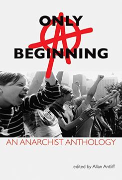 portada Only a Beginning: An Anarchist Anthology (in English)