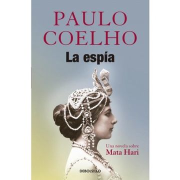 portada La Espãa. Una Novela Sobre Mata Hari / the spy (Spanish Edition) (in Spanish)