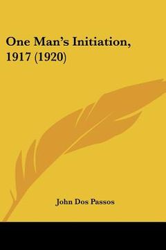 portada one man's initiation, 1917 (1920) (en Inglés)