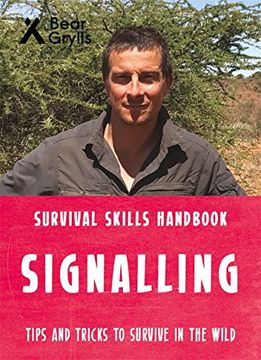 portada Bear Grylls Survival Skills: Signalling