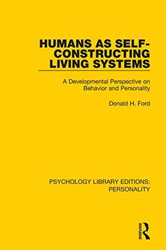 portada Humans as Self-Constructing Living Systems: A Developmental Perspective on Behavior and Personality (Psychology Library Editions: Personality) (en Inglés)
