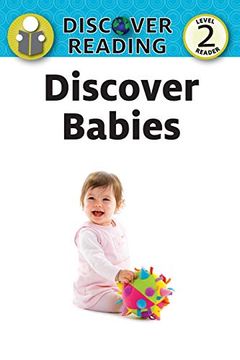 portada Discover Babies: Level 2 Reader (Discover Reading) (en Inglés)