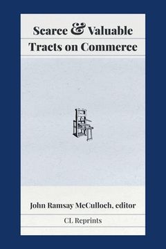 portada Scarce and Valuable Tracts on Commerce (en Inglés)