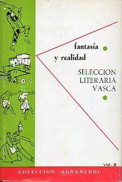 portada fantasía y realidad. selección literaria vasca. trad. de textos por el p. i. j. goikoetxea.