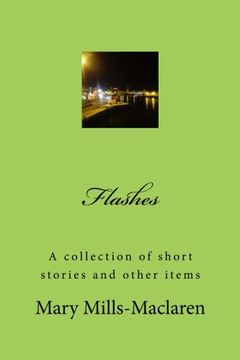 portada Flashes: A collection of short stories and other items (Volume 1)