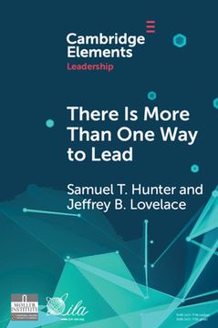 portada There is More Than one way to Lead: The Charismatic, Ideological, and Pragmatic (Cip) Theory of Leadership (Elements in Leadership) (en Inglés)