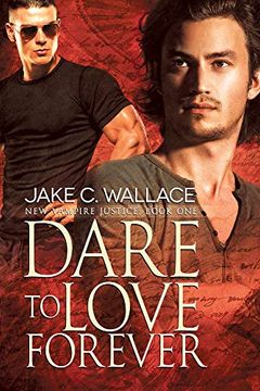 portada Dare to Love Forever (1) (New Vampire Justice) (en Inglés)