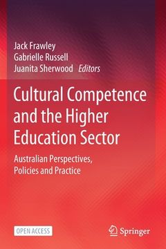portada Cultural Competence and the Higher Education Sector: Australian Perspectives, Policies and Practice (en Inglés)