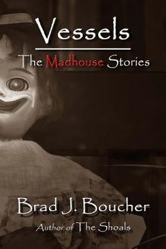 portada Vessels: The Madhouse Stories (en Inglés)