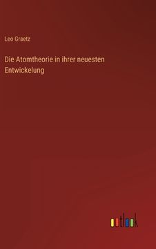 portada Die Atomtheorie in ihrer neuesten Entwickelung (en Alemán)