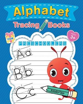portada Alphabet Tracing Books for Preschoolers: Letter Tracing Book for Kids Ages 3-5 (en Inglés)