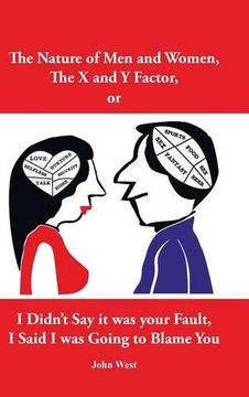 portada The Nature of Men and Women, The X and Y Factor, or I Didn't Say it was your Fault, I Said I was Going to Blame You