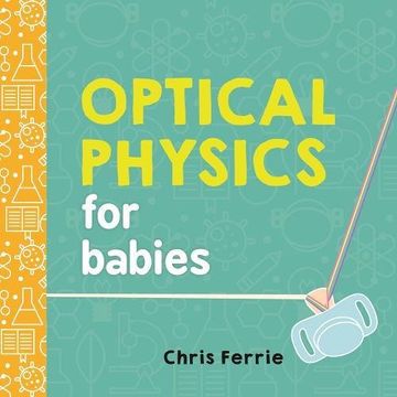 portada Optical Physics for Babies (Baby University) (en Inglés)