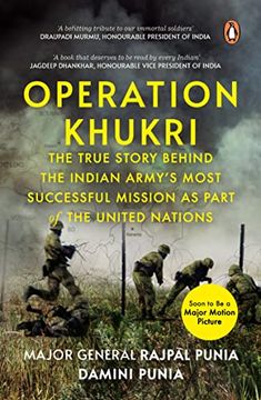 portada Operation Khukri: The True Story Behind the Indian Army's Most Successful Mission as Part of the United Nations (en Inglés)