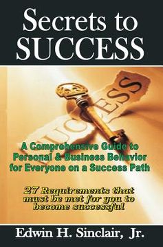 portada Secrets To Success: 27 Requirements To Becoming Successful (en Inglés)