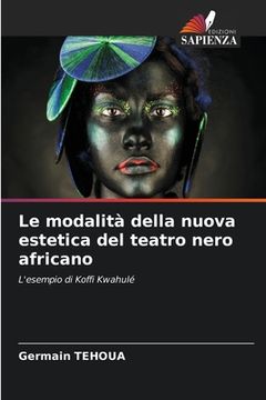 portada Le modalità della nuova estetica del teatro nero africano (in Italian)