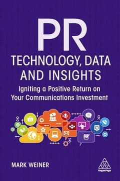 portada Pr Technology, Data and Insights: Igniting a Positive Return on Your Communications Investment