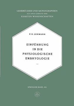 portada Einführung in die Physiologische Embryologie (Lehrbücher und Monographien aus dem Gebiete der exakten Wissenschaften) (German Edition)
