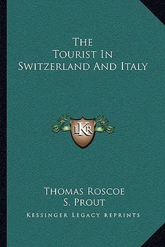 portada the tourist in switzerland and italy (in English)