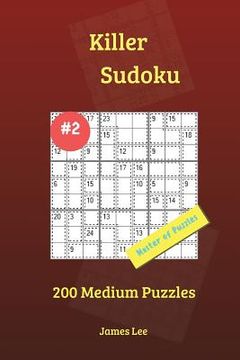 portada Killer Sudoku Puzzles - 200 Medium 9x9 vol. 2 (en Inglés)