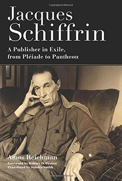 portada Jacques Schiffrin: A Publisher in Exile, From Pleiade to Pantheon (in English)