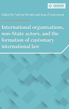 portada International Organisations, Non-State Actors and the Formation of Customary International Law:  (Melland Schill Perspectives on International Law)