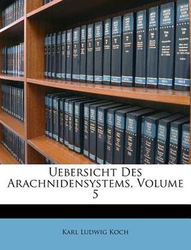 portada Uebersicht Des Arachnidensystems, Volume 5 (in German)