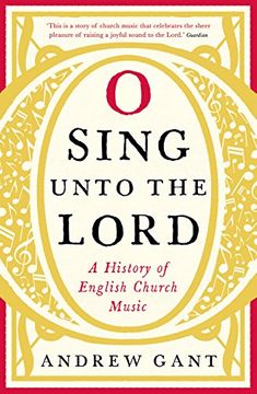 portada O Sing unto the Lord: A History of English Church Music