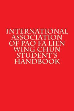 portada International Association of Pao Fa Lien Wing Chun Student's Handbook